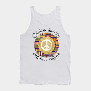 Celebrate diversity, embrace culture, African tribal peace culture Tank Top